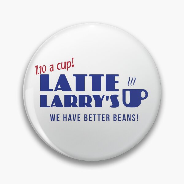 LATTE LARRYS Pin