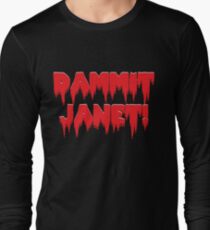 Dammit, Janet! Long Sleeve T-Shirt