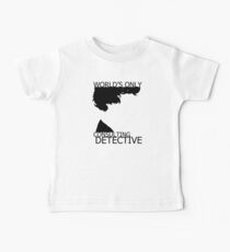 World's Only Consulting Detective Baby Tee