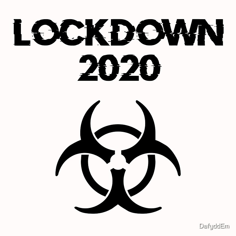 "Lockdown 2020 (White)" by DafyddEm Redbubble