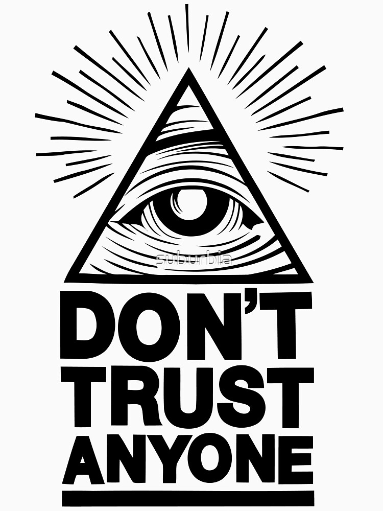 don-t-trust-anyone-t-shirt-by-suburbia-redbubble