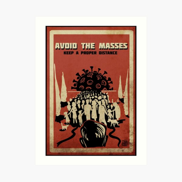 Avoid the masses, Corona propaganda Art Print