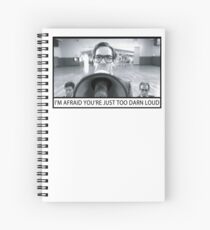 Too Darn Loud Spiral Notebook