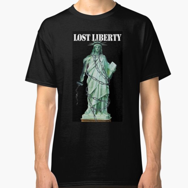 Lost Liberty Classic T-Shirt