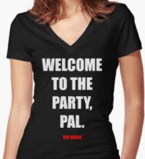 Welcome to the party, Pal. Women's Fitted V-Neck T-Shirt