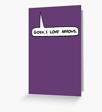 Gosh I Love Arrows Greeting Card