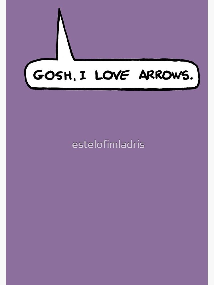 Gosh I Love Arrows by estelofimladris