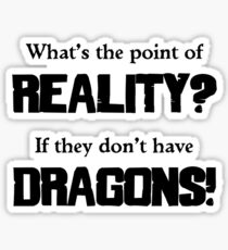 What's The Point of Reality? Sticker