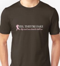 Yes, they're fake... Unisex T-Shirt