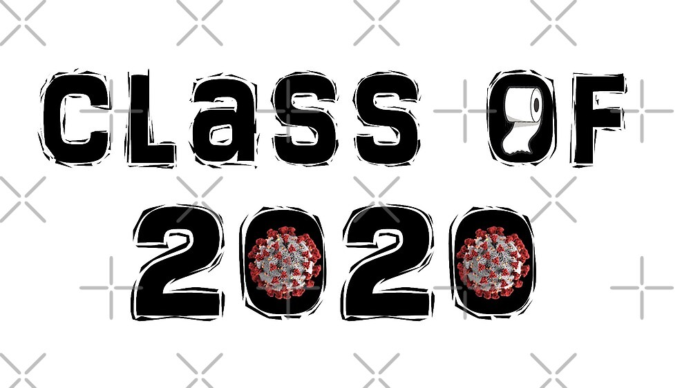 "Class of 2020 covid 19" by lorih96 Redbubble