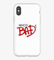 Who's bad? iPhone Case