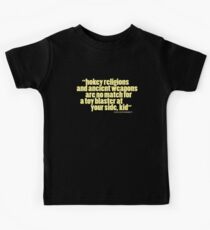 'hokey religions and ancient weapons...' Kids Tee