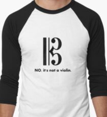 Alto Clef - NO, It's Not a Violin. Men's Baseball ¾ T-Shirt