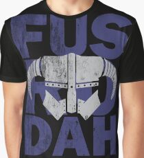 fus ro dah Graphic T-Shirt