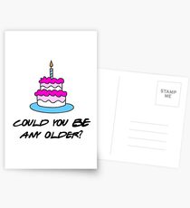 Could you BE any older? Postcards