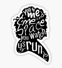 "You Watch Us Run" (Black) Sticker