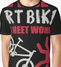 I ride dirt bikes to meet women (nurses, mostly) Graphic T-Shirt
