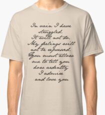 PRIDE AND PREJUDICE JANE AUSTEN MR. DARCY ENGAGEMENT SPEECH Classic T-Shirt