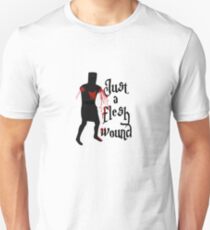 Just a flesh wound Unisex T-Shirt