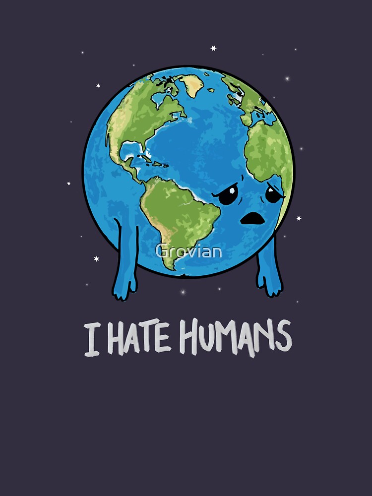 i hate humans shirt