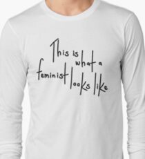 This is what a Feminist looks like Long Sleeve T-Shirt