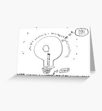 What do lightbulbs think? Greeting Card