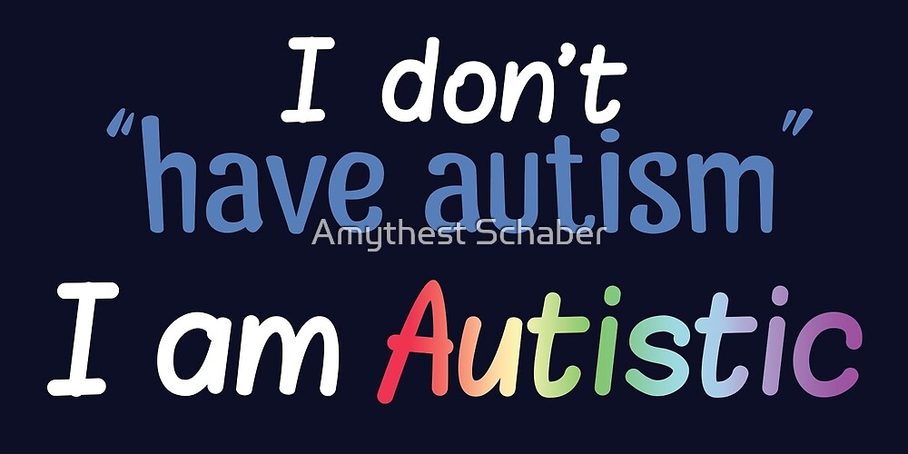 "I Don't "Have" Autism (Bubbly)" by Amythest Schaber ...