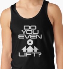 Do You Even Lift? Men's Tank Top