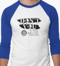 Don't You D+Air Men's Baseball ¾ T-Shirt