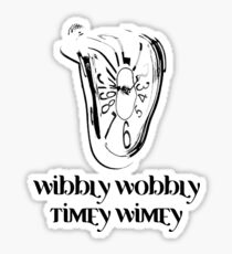 Wibbly Wobbly Timey Wimey Sticker