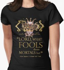 Shakespeare Midsummer Night's Dream Fools Quote Women's Fitted T-Shirt