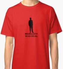 Moriarty was Real (Silhouette) Classic T-Shirt