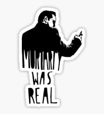 Moriarty Was Real - Black Sticker