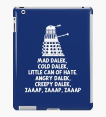 MAD DALEK,COLD DALEK, LITTLE CAN OF HATE... iPad Case/Skin