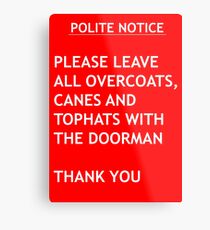 Polite Notice Metal Print