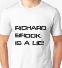 Richard Brook Is A Lie (White) Unisex T-Shirt
