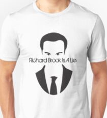 Richard Brook Is A Lie #2 Unisex T-Shirt
