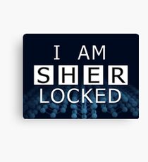 SHERLOCKED - I AM SHER LOCKED Canvas Print