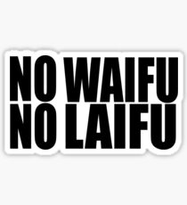 Pegatina No Waifu No Laifu