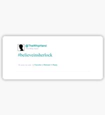 #believeinsherlock Sticker