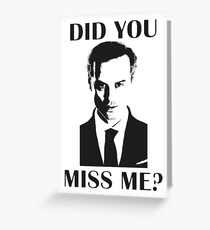 Moriarty, Did You Miss Me? Greeting Card