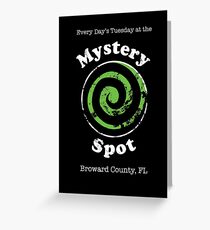 Welcome to the Mystery Spot. Greeting Card