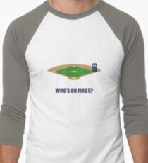 Who's on First? Men's Baseball ¾ T-Shirt