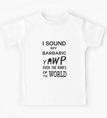 I Sound My Barbaric Yawp Kids Tee