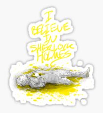 I Believe in Sherlock Holmes Sticker