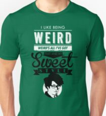 I like Being Weird Unisex T-Shirt