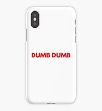 Dumb Dumb iPhone Case