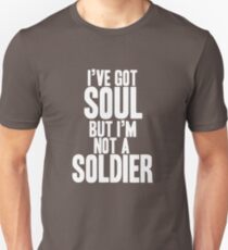 I've got Soul Unisex T-Shirt