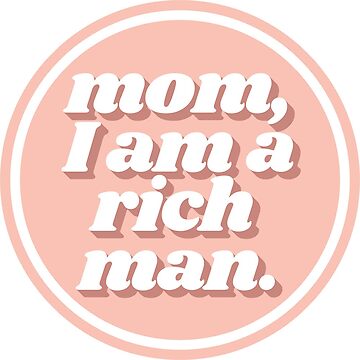 Artwork thumbnail, Mom I Am a Rich Man Cher Quote Peach by mgervay