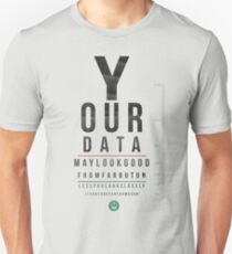 Your Data Looks Good From Far Unisex T-Shirt